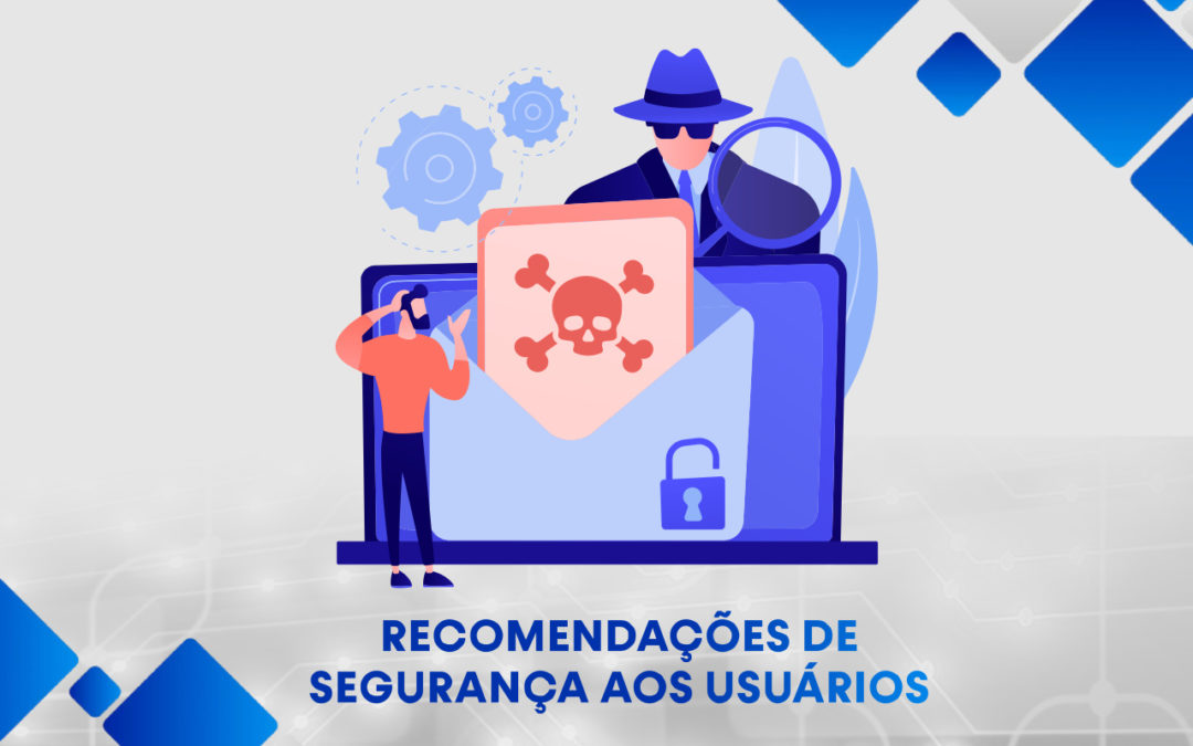 Recomendação de Segurança aos Usuários